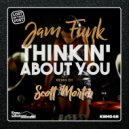 Jam Funk - Thinkin\' About You (Scott Morters Thoughtful Reminder Remix)