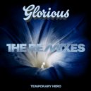 Temporary Hero - Glorious (The Remixes) (Dan Thomas Electrik Disco Radio Mix)