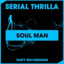 Serial Thrilla - Soul Man