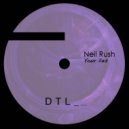 Neil Rush - Never Never Never (Original Mix)