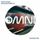 Pete Rann - Encounters (Original Mix)