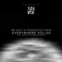 SB-Unit, Francesco Mami - Everywhere You Go (Talkback Remix)