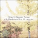 Mindfulness Slow Life Laboratory - Road & Relax