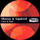 Moose & Squirrel - Love Dub (Original Mix)