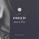 Brain.exe - Hybrid (Original Mix)