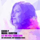 Guido P & Mara J Boston - Let Me Feel Your Love