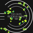 Too Guys - Pictor Ex Animo (Silas & Snare Remix)