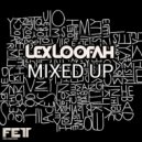Lex Loofah - Set Me Free