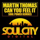 Martin Thomas - Can You Feel It (Soul Power Percapella)