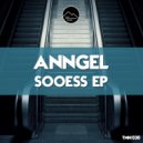 ANNGEL - Sooess (Original Mix)