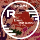 Rhemi Ft Ilana Lorraine - Feel Me