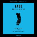Yade - Feel Like (Michael Quadelli Remix)