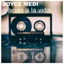 Joyce Medi - Gracias A La Vida (Remix Edit)
