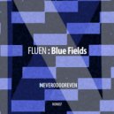 Fluen - Blue Fields (Original Mix)