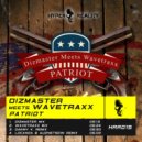 Dizmaster Meets Wavetraxx - Patriot