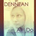 Dennean - Don't Move Away From Us