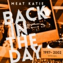 Meat Katie - Can\'t Hear Ya! (Original Mix)