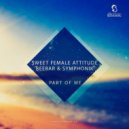Sweet Female Attitude, Beebar & Symphonik - Part of Me (Soulacoasta Chillout Mix)
