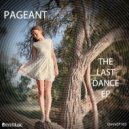 Pageant - Last Dance (Original Mix)
