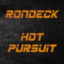 Rondeck - Hot Pursuit