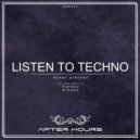Ronny Santana - Listen To Techno (Byakko Remix)