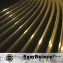 Easy Banana - Slow