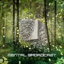Mental Broadcast & Technology - Distorted Reality