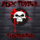 Alex Turner - Teleporter