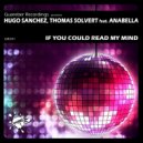 Hugo Sanchez & Thomas Solvert feat. Anabella - If You Could Read My Mind (Instrumental Mix)