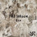 Th3 Shadow - 6 A.M Vision