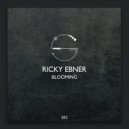 Ricky Ebner - Blooming (Original Mix)