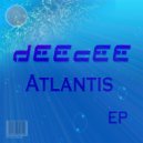 dEEcEE - Atlantis (Original Mix)
