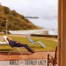 KreeZ - Totally Lazy ()