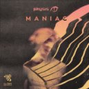 Physis - Maniac (Original Mix)