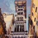 Hotel Lounge Deluxe - Laid-Back Vibes for Hip Cafes