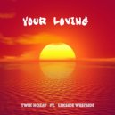 Twik Hozay & Lekside Westside - Your Loving (feat. Lekside Westside)