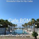 Cafe BGM - Chill Out Bossanova - Background for Cozy Coffee Shops ()