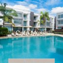 Cafe Music - Casual Soundscape for Holidays