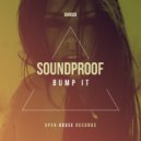 SoundProof - Bump It