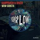 Karpovich & Diver - Wow Gansta (Alfred Diaz Remix)