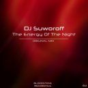 DJ Suworoff - The Energy Of The Night (Original Mix)