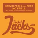 Marvin Parks feat. Prod - No Frills (Ruben Naess Remix)