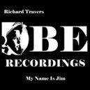 Richard Travers - My Name Is Jim (Original Mix)