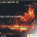Lavista D feat Soul Diva & Ak Sunshine - Dance To The Galaxy (Lavista Deep Flava Mix)