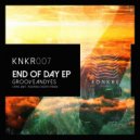 GrooveANDyes - End Of Day