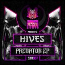 Hives - Predator (Original Mix)