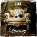 Luka ft Jaidene Veda - Luxury (DJ Tipz & Atjazz Beat Edit)