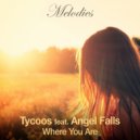 Tycoos feat. Angel Falls - Where You Are