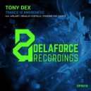 Tony Dex - Trance Is Awareness (Phoenix TDF Remix)