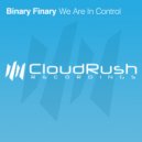 Binary Finary - We Are In Control (Original Mix)